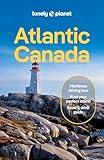 Lonely Planet Atlantic Canada: Nova Scotia, New Brunswick, Prince Edward Island & Newfoundland & Labrador (Travel Guide)