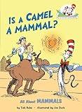 Is a Camel a Mammal? (Cat in the Hat's Learning Library)