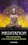 Meditation: First and Last Step - From Understanding to Practice (Existence - Consciousness - Bliss Book 5)