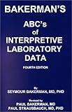 Bakerman's ABC's of Interpretive Laboratory Data