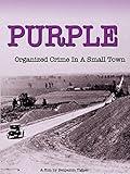 Purple Organized Crime In A Small Town