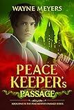 Peacekeeper's Passage: a Young Adult Fantasy Coming-of-Age Adventure (Book 1)