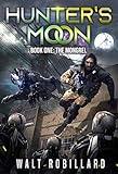 The Mongrel: A Military Sci-Fi Series (Hunter's Moon Book 1)