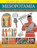 Hands-On History Mesopotamia: All about ancient Assyria and Babylonia, with 15 step-by-step projects and more than 300 exciting pictures