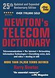 Newton's Telecom Dictionary: Telecommunications, Networking, Information Technologies, The Internet, Wired, Wireless, Satellites and Fiber