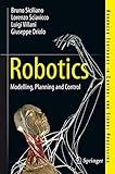 Robotics: Modelling, Planning and Control (Advanced Textbooks in Control and Signal Processing)