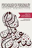 Psychology of Personality: Islamic Perspectives