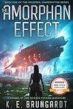 The Amorphan Effect: A Coming of Age Science Fiction Adventure (The Universal Shapeshifter series Book 1)