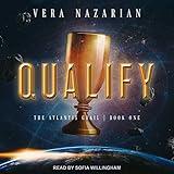 Qualify: Atlantis Grail Series, Book 1