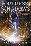 Fortress of Shadows: A LitRPG and GameLit Adventure (Stonehaven League Book 2)