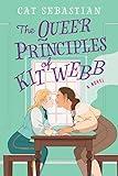 The Queer Principles of Kit Webb: A Historical Romance Full of Desperate Choices and Forbidden Desires (London Highwaymen, 1)