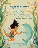 Diana and the Dolphin (DC Wonder Woman)