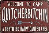 New Vintage Metal Tin Sign Camping Welcome to Camp Quitcherbitchin Outdoor Street Garage & Home Bar Club Wall Decoration Signs 12x8 Inch