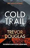 Cold Trail: a heart-pounding police procedural with unexpected twists (Bridgette Cash Mystery Thriller Book 2)