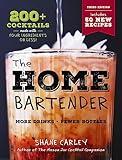 The Home Bartender: The Third Edition: 200+ Cocktails Made with Four Ingredients or Less
