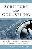 Scripture and Counseling: God's Word for Life in a Broken World (Biblical Counseling Coalition Books)