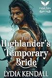 The Highlander’s Temporary Bride: A Medieval Historical Romance (Queen's Edict Book 2)