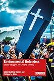 Environmental Defenders (Routledge Explorations in Environmental Studies)