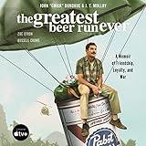 The Greatest Beer Run Ever: A Memoir of Friendship, Loyalty, and War