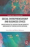 Social Entrepreneurship and Business Ethics (Routledge Studies in Entrepreneurship)