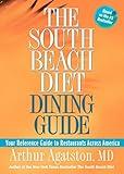 The South Beach Diet Dining Guide: Your Reference Guide to Restaurants Across America