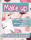 Makeup Practice Book for Kids & Teens: Descriptions of Cosmetics | Face Charts | Skin Care Tips | Makeup Tips | Guide for Beginners