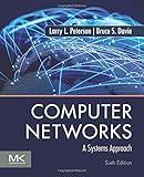 Computer Networks: A Systems Approach (The Morgan Kaufmann Series in Networking)