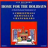 Home For The Holidays--A Multi-Cultural Celebration of Christmas, Kwanzaa, and Hanukkah Vol.2