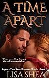 A Time Apart - A Regency Time Travel Romance Novella