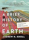 A Brief History of Earth: Four Billion Years in Eight Chapters