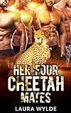 Her Four Cheetah Mates: A Reverse Harem Paranormal Romance