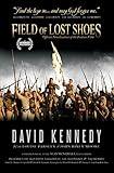 Field of Lost Shoes: Official Novelization of the Feature Film