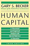 Human Capital: A Theoretical and Empirical Analysis, with Special Reference to Education, 3rd Edition