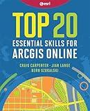 Top 20 Essential Skills for ArcGIS Online