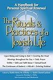 The Rituals & Practices of a Jewish Life: A Handbook for Personal Spiritual Renewal