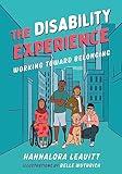 The Disability Experience: Working Toward Belonging (Orca Issues Book 5)