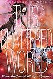 This Shattered World (The Starbound Trilogy Book 2)