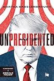 Unpresidented: A Biography of Donald Trump