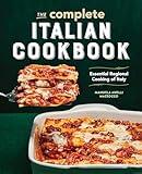 The Complete Italian Cookbook: Essential Regional Cooking of Italy