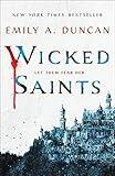 Wicked Saints: A Novel (Something Dark and Holy, 1)