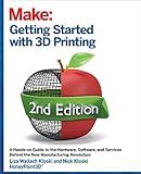 Getting Started with 3D Printing: A Hands-on Guide to the Hardware, Software, and Services That Make the 3D Printing Ecosystem