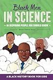 Black Men in Science: A Black History Book for Kids (Biographies for Kids)