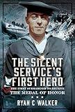 The Silent Service’s First Hero: The First Submariner to Receive the Medal of Honor