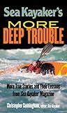Sea Kayaker's More Deep Trouble