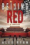 Beijing Red: A Nick Foley Thriller