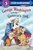 George Washington and the General's Dog (Step-Into-Reading, Step 3)