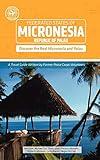 Micronesia and Palau (Other Places Travel Guide)