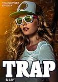 Trap: Transgender Erotica