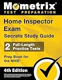 Home Inspector Exam Secrets Study Guide - 2 Full-Length Practice Tests, Prep Book for the NHIE: [4th Edition]