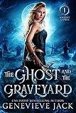 The Ghost and The Graveyard (Knight Games Book 1)